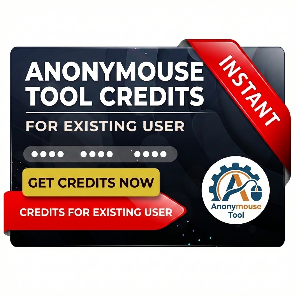 Anonymouse Tool Credits for Existing User