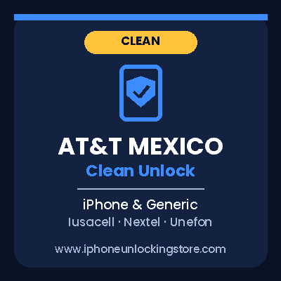 AT&T Mexico Clean Unlock – iPhone & Generic (Iusacell/Nextel/Unefon)