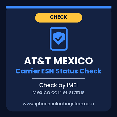 AT&T Mexico Carrier ESN Status Check
