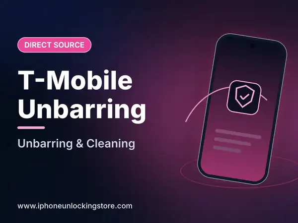 T-Mobile Unbarring & Cleaning Service – Direct Source