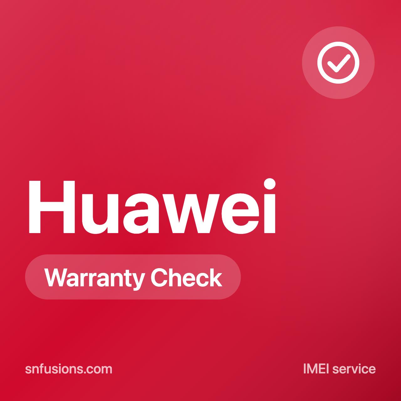 #151 Huawei Warranty + Model + Carrier By(IMEI/SN)